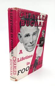 A Lifetime in Football by Charles Buchan: Good (1955) Signed by Author(s)