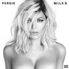 M.I.L.F. $ (EN ESPAÑOL) - Fergie - LETRAS.COM