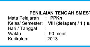 Aktivitas guru tak lepas dari menyiapkan perangkat pembel. Soal Uts Pts Pkn Kelas 8 Semester 1 Dan 2 Revisi 2019 2020 Update Info Pendidikan