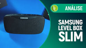 Caixa De Som Samsung Level Box Slim Analise Da Samsung Level Box Slim Caixa De Som Para Quem Quer Portabilidade Review Youtube