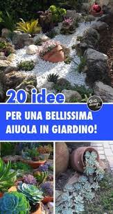 Aiuole Creative Ecco 20 Bellissime Idee Per Il Tuo Giardino Video Guida Idee Giardino Piante Grasse Idee Giardino Fiorito Idee Giardino Roccioso
