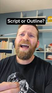 What's better? A script or outline? Thanks @gblackmangram
