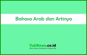 Meski materi ini cukup simple dan mudah difahami. Kosakata Bahasa Arab Dan Artinya Arab Latin Terjemah