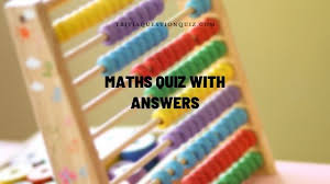 Here we are going to present you math trivia question and answers: 300 Maths Quiz With Answers For Practice At Home Trivia Qq