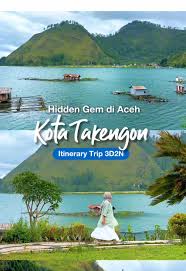 Kota Takengon: Swissnya Aceh dengan Pemandangan Menakjubkan