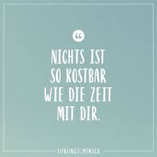 Nichts Ist So Kostbar Wie Die Zeit Mit Dir Visual Statements Romantische Spruche Lebensspruche Zitat Familie