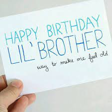 May all your wishes come true on your special day. Happy Birthday Little Brother Birthday Cards For Brother Happy Birthday Little Brother Birthday Wishes For Brother