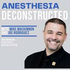 Anesthesia Deconstructed: Moving Anesthesia Forward