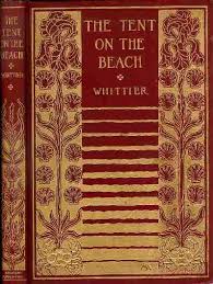 John Greenleaf Whittier The Tent On The Beach Boston Houghton Mifflin Co 1899 Gold On Green Cloth Cover By Ma Vintage Book Art Book Cover Art Book Art