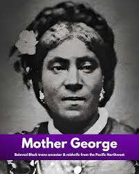 Remembering Mother George, beloved ancestor of our community — Lavender  Rights Project