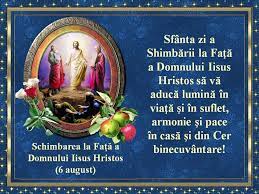 Creștinii sărbătoresc an de an, în data de 6 august, schimbarea la. Schimbarea La FaÅ£Äƒ A Domnului FelicitÄƒri UrÄƒri Mesaje Facebook