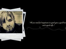 Explore the best of kurt cobain quotes, as voted by our community. Kurt Quotes For Desttop Quotesgram
