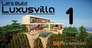 Details & download » modern house #52. Let S Build Luxusvilla 1 7 Minecraft City Minecraft Designs Minecraft Build Ideas