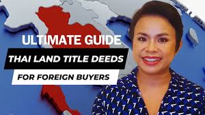 Unlocking Thai Land Title Deeds: Essential Guide for Foreign Buyers