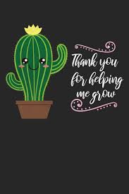 How to help a sick easter cactus. Thank You For Helping Me Grow A Cactus Journal Cactus Notebook For Teachers Parents Mentors And More Books Yellow Succulent 9781082162817 Amazon Com Books