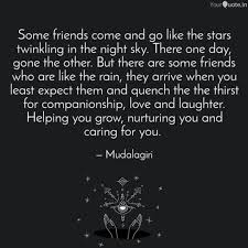 Some Friends Come And Go Quotes Writings By Chaithra Mudalagiri Thimmaiah Yourquote