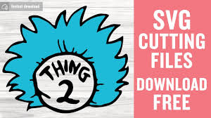 Download Thing 2 Svg Free Cutting Files For Cricut Free Download Youtube