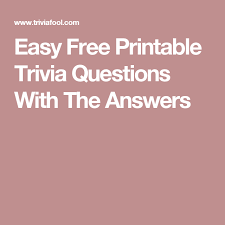Can you post printable quizzes and answers can offer you many choices to save money thanks to 14 active results. Easy Free Printable Trivia Questions With The Answers Trivia Questions And Answers Trivia Questions Trivia