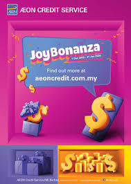 Aeon credit service (m) berhad atau lebih dikenali sebagai aeon credit adalah sebuah institusi kewangan yang terkenal di malaysia. Aeon Credit Joybonanza Campaign