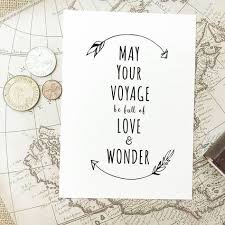 May Your Voyage Be Full Of Love Wonder Inspirational Quote Print Inspirational Quotes Quote Prints Adventure Quotes