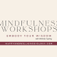 Mindfulness Workshops: Embody Your Wisdom event image