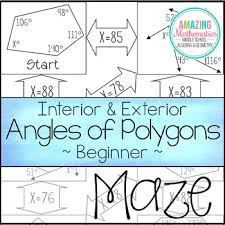 This Is A Maze Of 11 Polygons With Either Interior Or Exterior Angles Students Must Use Interior And Exterior Angles Exterior Angles Exterior Angle Of Polygon