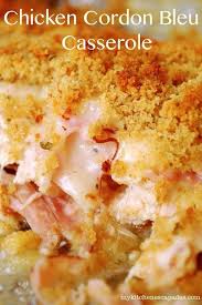 Chicken Cordon Bleu Casserole My Kitchen Escapades Recipes Food Yummy Food
