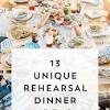 Brace yourself for the most amazing wedding rehearsal dinner you've ever seen. 3