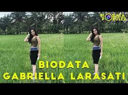 Ramon g lugue nama ibu. Biodata Gabriella Larasati Dan Agama Foto Terbaru Mp3 Muzik Indir Dinle Mp3kurt Net
