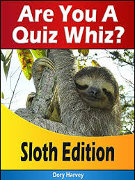 A lot of individuals admittedly had a hard t. Are You A Quiz Whiz Sloth Edition Become An Animal Quiz Book Master Its Fun For