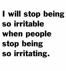 Irritating Quote Irritated Quotes Funny Quotes Words