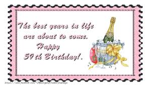 81 happy birthday quotes for friends. The Best Years In Life Are About To Come Happy 59 Yearsth Birthday Messageswishesgreetings Com