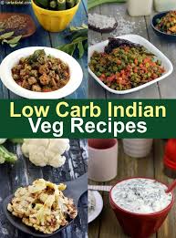 Indian Veg Low Carb Recipes Low Carb Foods How Much Low Carb To Have Low Carb Vegetarian Indian Veg Recipes Healthy Low Carb Recipes