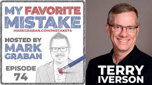 Taking Responsibility and Learning from Mistakes: Terry Iverson