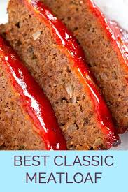 The Best Classic Meatloaf The Wholesome Dish Recipe Classic Meatloaf Recipe Meatloaf Meatloaf Recipes