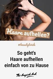 haare aufhellen einfach von zu hause haare aufhellen haare haare heller machen
