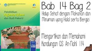 Pada kesempatan lalu admin telah membagikan rangkuman materi pai kelas 8 bab 11: Pai Kelas 8 Bab 14 Bag 2 Mengartikan Dan Memahami Kandungan Qs An Nahl Ayat 114 Youtube