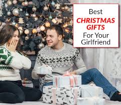 Christmas gifts for your girlfriend. 10 Best Christmas Gift Ideas For Your Lady Love
