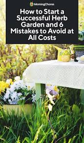 How to plant small herb garden. How To Start A Successful Herb Garden And 6 Mistakes To Avoid At All Costs
