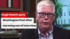Hugh Hewitt Quits Washington Post After Dramatic Live Interview Exit