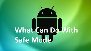 What Is Safe Mode Safe Mode Is A Very Powerful Feature Available On Most Android Smartphones That Kids Cell Phone Best Cell Phone Coverage Cell Phone Contract