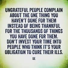 Ungrateful Don T Bite The Hand That Feeds You Quotes Being Ungrateful Is Not A Good Look Ungrateful Quotes People Quotes Life Quotes