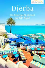 Erstklassige urlaubsreisen in die türkei. Djerba Tipps Fur Euren Urlaub Auf Der Tunesischen Insel Tunesien Urlaub Tunesien Tunesien Djerba
