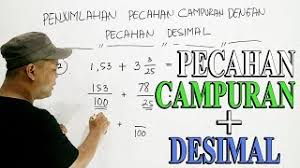 Penjumlahan Pecahan Campuran Dengan Pecahan Desimal Youtube