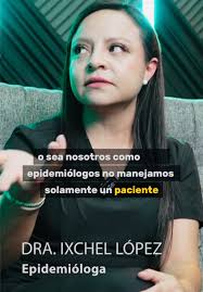 Epidemiología: Realidades con Dra. Ixchel López