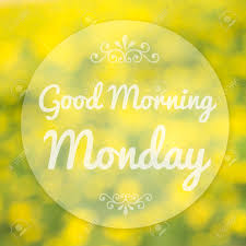 There are several ways to make your monday morning good and one of them is by excluding the negativity you create on your mind palace. Good Morning Monday On Blur Background Stock Photo Picture And Royalty Free Image Image 30159305
