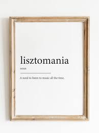Lisztomania Definition, Definition Print, Lisztomania Definition, Funny  Definition, Lisztomania