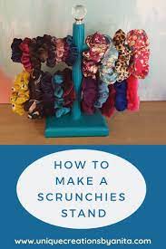How To Make A Jewellery Scrunchies Stand Unique Creations By Anita Scrunchies Diy How To Make Scrunchies Diy Hair Scrunchies