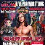 ACW Wrestling – Brewery Brawl, Bro