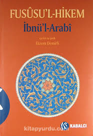 Ünlü mutasavvıf, i̇slam düşünürü ve şairidir. Fususu L Hikem Muhyiddin Ibn Arabi Kitapyurdu Com
